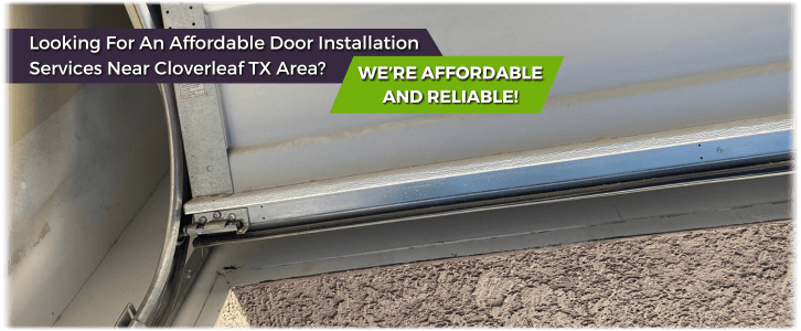 Garage Door Installation Cloverleaf TX